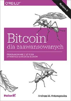 Bitcoin dla zaawansowanych. Programowanie z użyciem otwartego łańcucha bloków